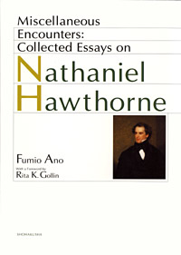 Miscellaneous Encounters: Collected Essays on Nathaniel Hawthorne